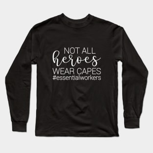 Not all heroes wear capes - funny nurse joke/pun (white) Long Sleeve T-Shirt